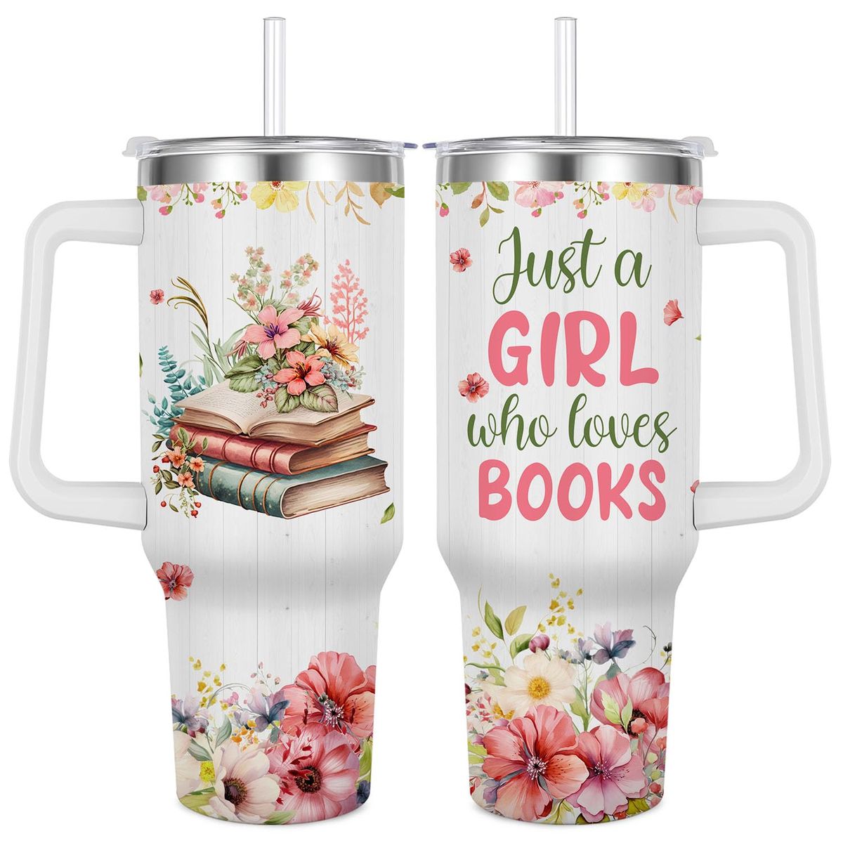 Just A Girl Who Loves Books Handle With Tumbler – Size 40oz