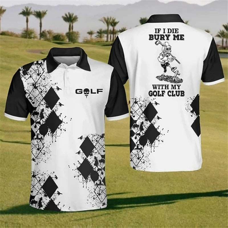 If I Die Bury Me With My Glf Club Polo Shirt For Men/Women
