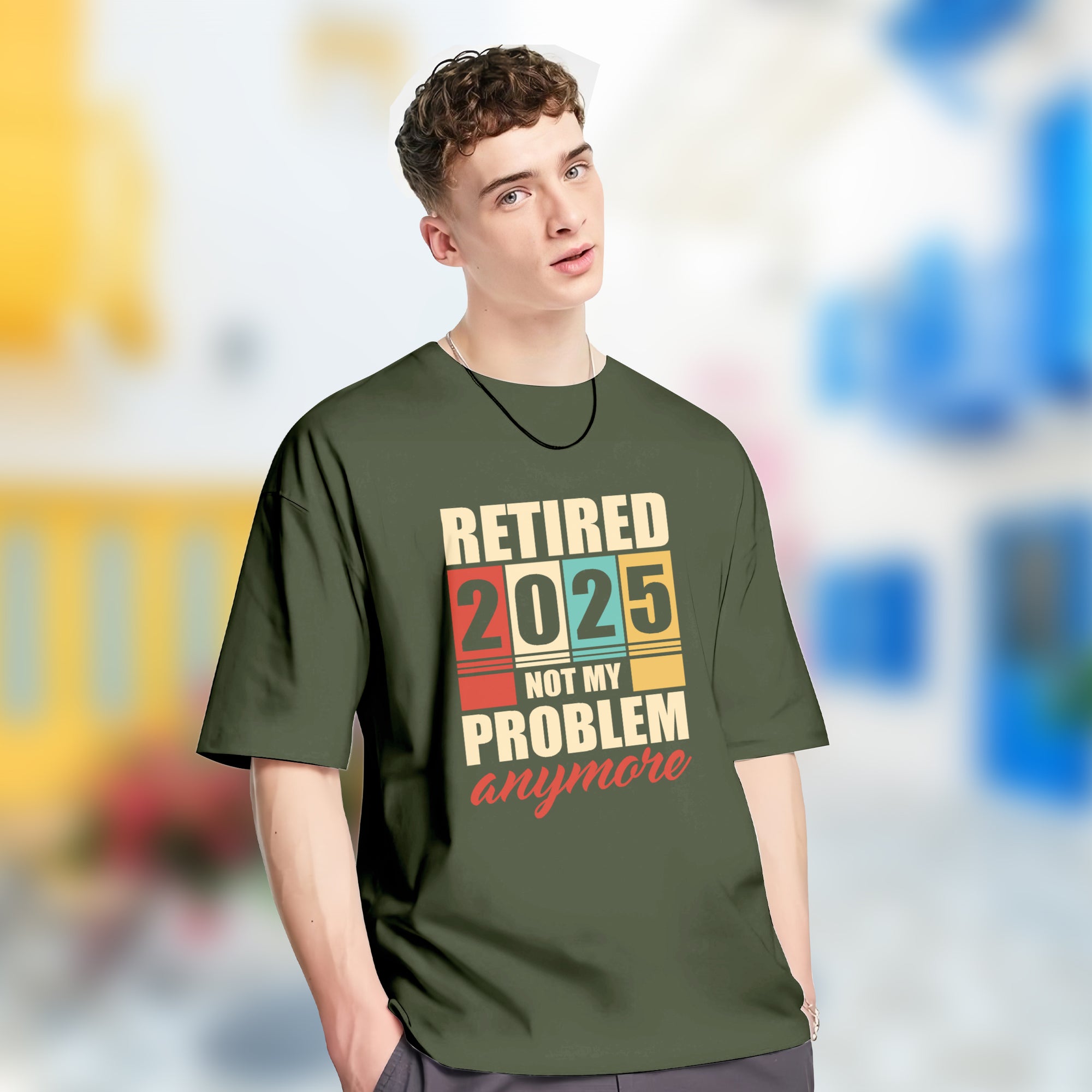 Retired 2025 Not My Problem Anymore - 2D T-Shirt For Men/Women - TH02