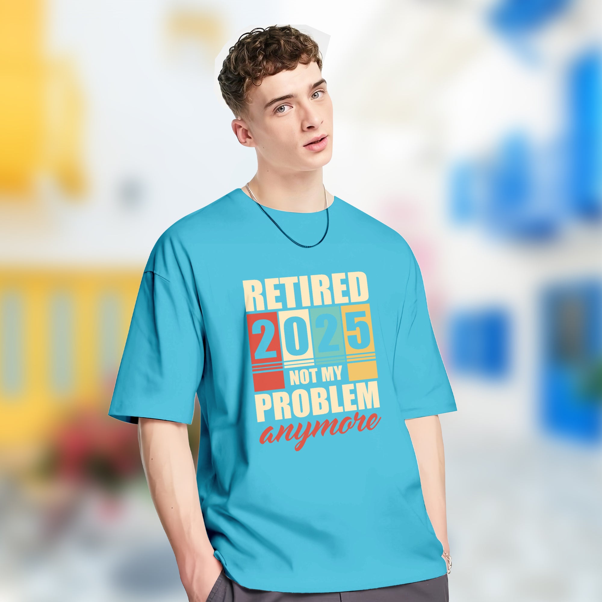Retired 2025 Not My Problem Anymore - 2D T-Shirt For Men/Women - TH02
