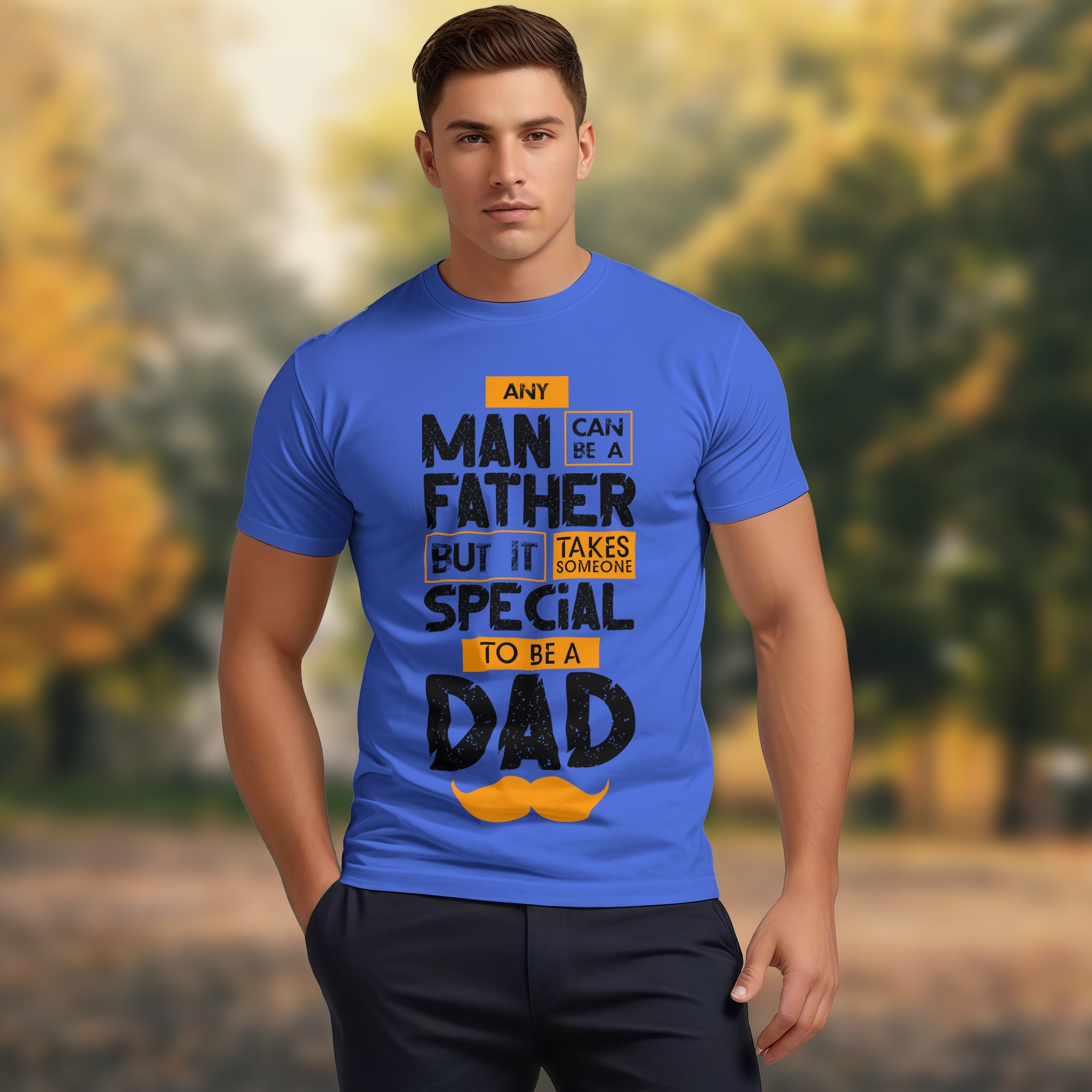 Any Man Can Be A Father - 2D T-Shirt For Men/Women - TH02