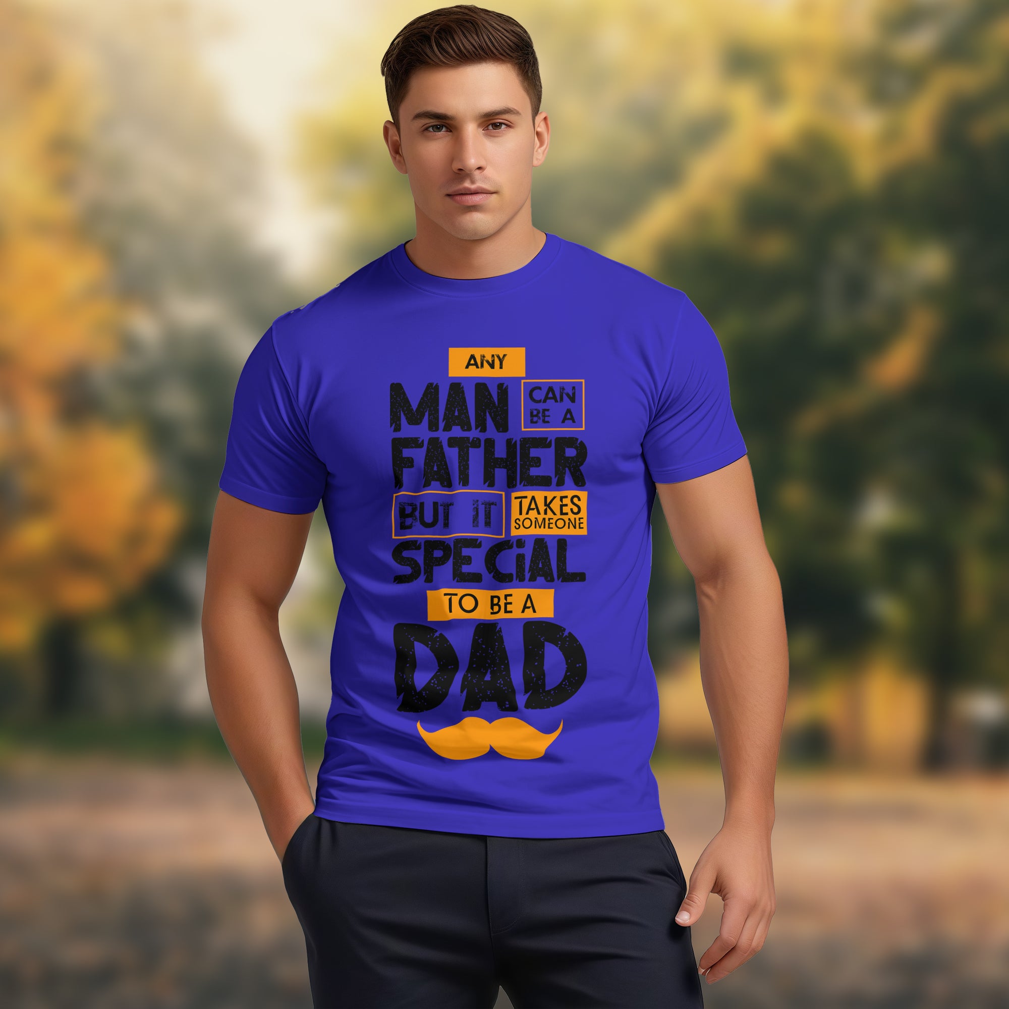 Any Man Can Be A Father - 2D T-Shirt For Men/Women - TH02