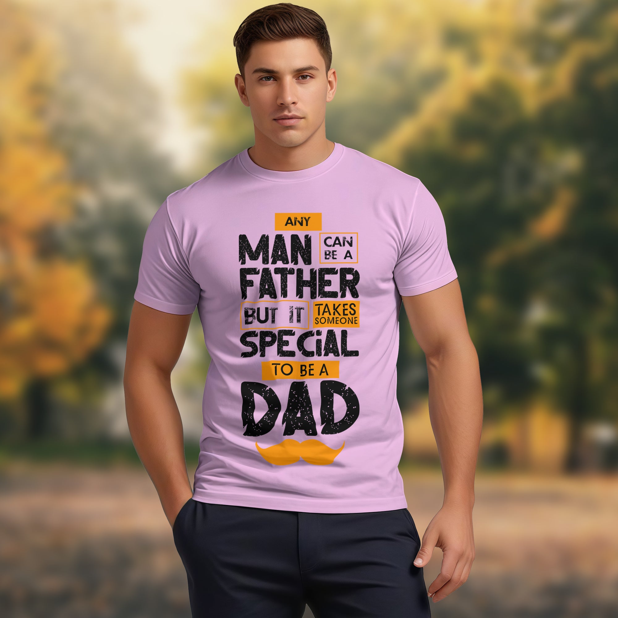 Any Man Can Be A Father - 2D T-Shirt For Men/Women - TH02