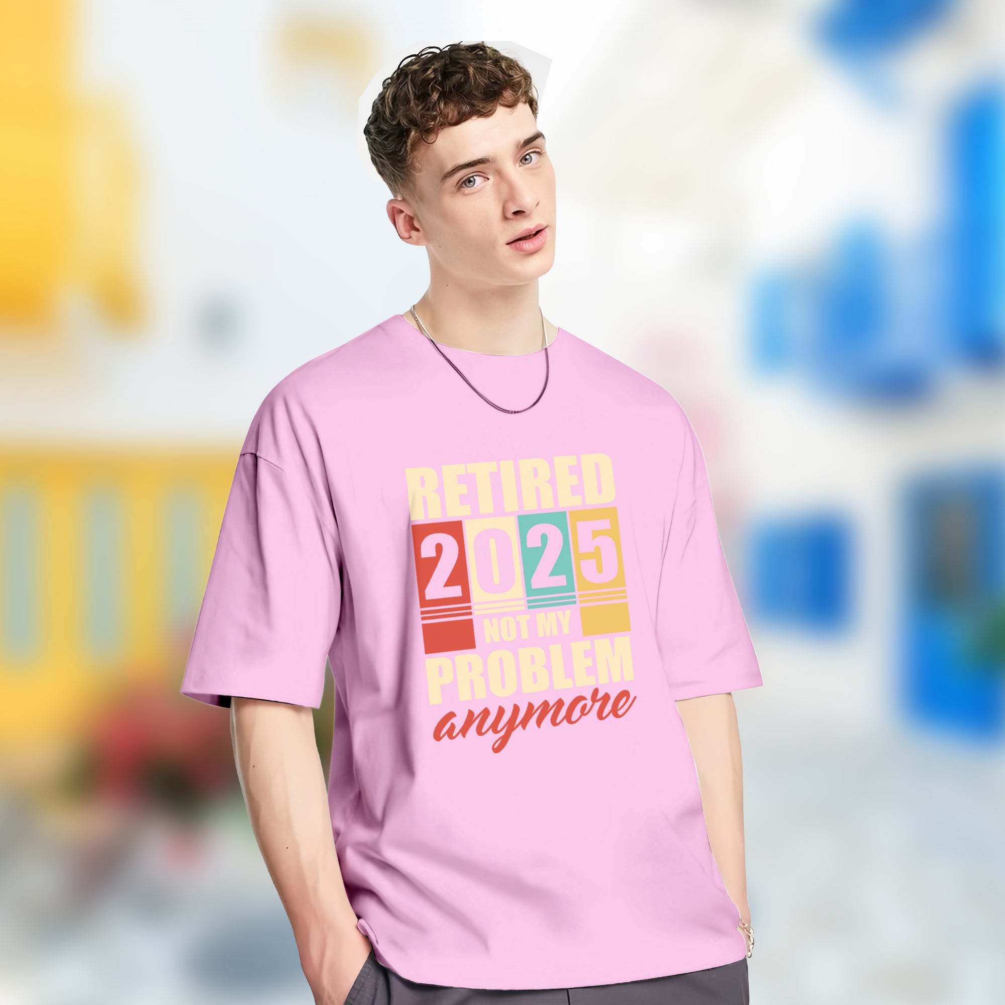 Retired 2025 Not My Problem Anymore - 2D T-Shirt For Men/Women - TH02