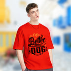 Life Is Better With A Dog ver.2 - 2D T-Shirt For Men/Women - TH02