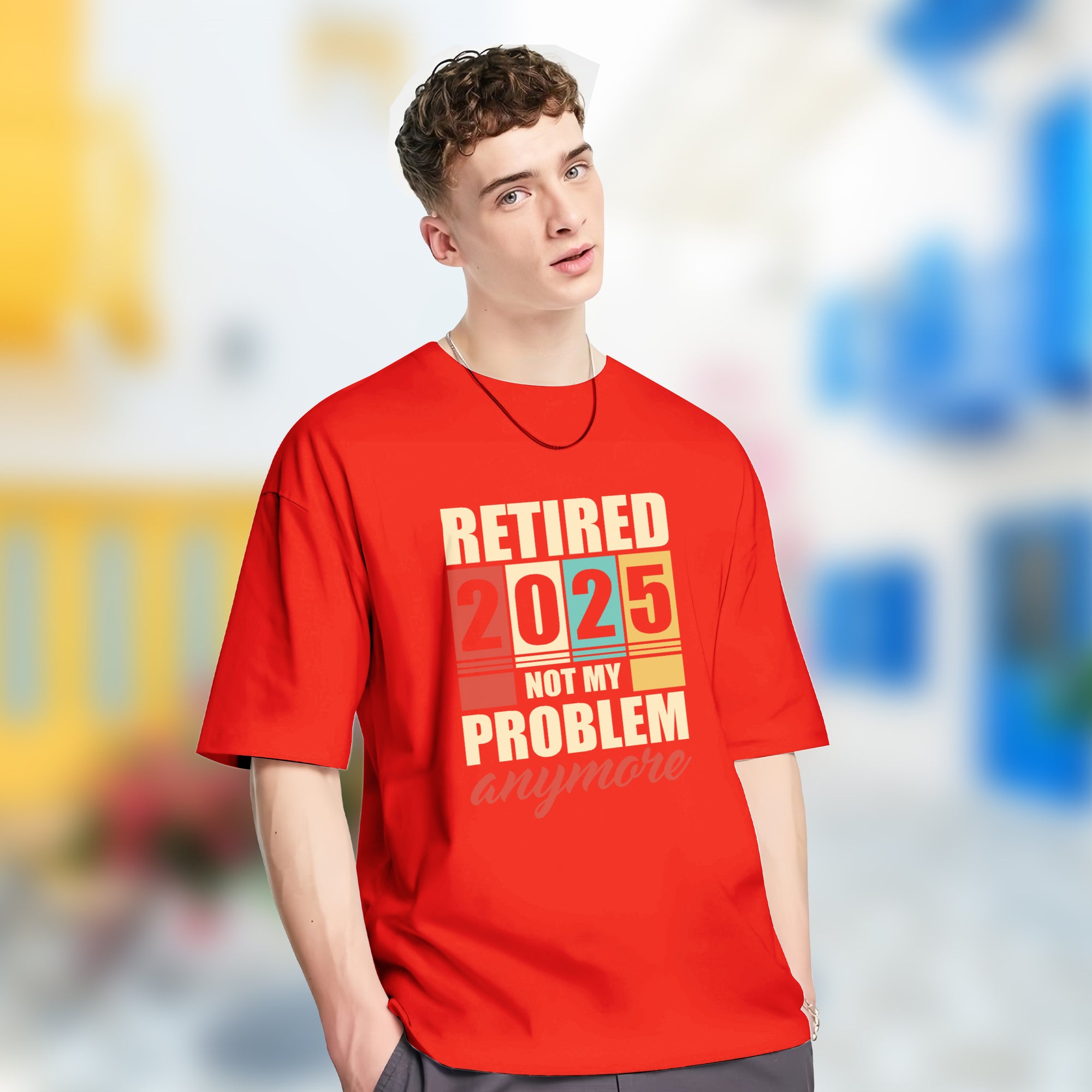 Retired 2025 Not My Problem Anymore - 2D T-Shirt For Men/Women - TH02