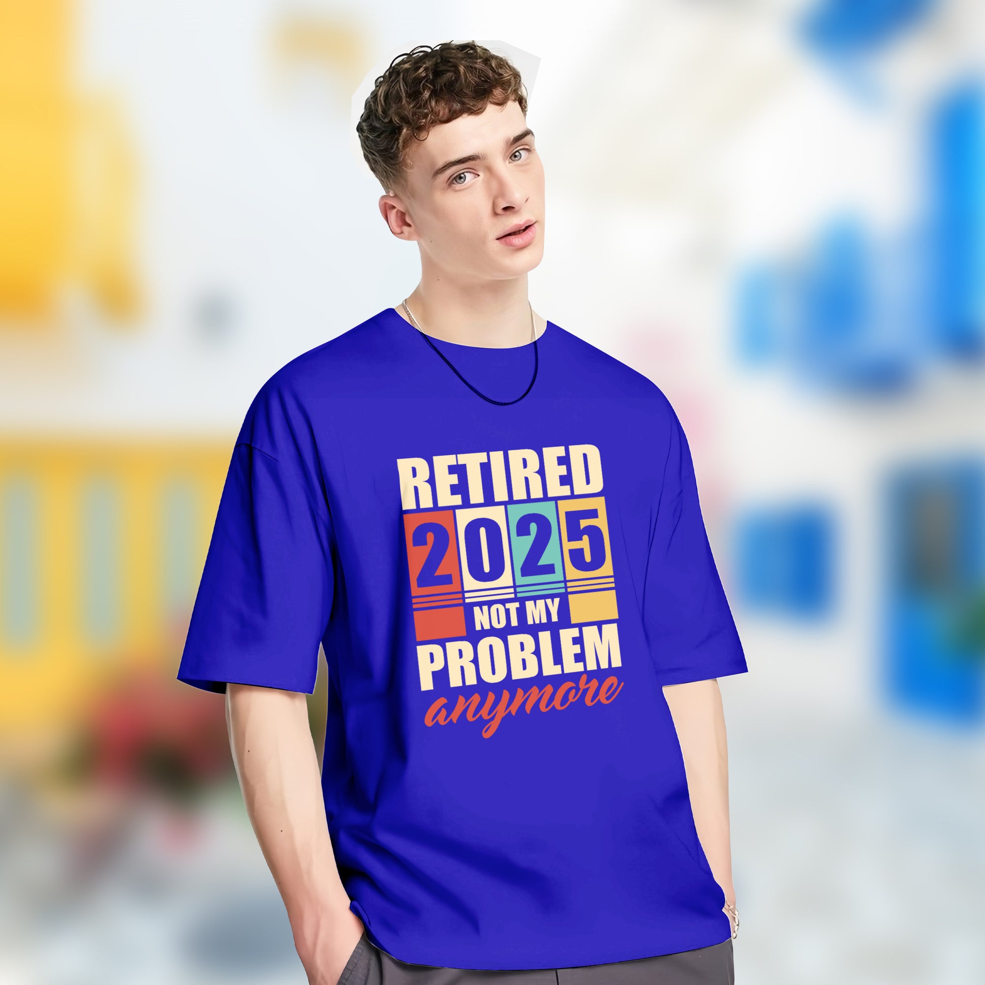 Retired 2025 Not My Problem Anymore - 2D T-Shirt For Men/Women - TH02