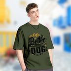 Life Is Better With A Dog ver.2 - 2D T-Shirt For Men/Women - TH02